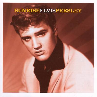 Elvis Presley - Sunrise