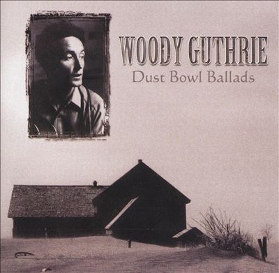 Woody Guthrie - Dust Bowl Ballads